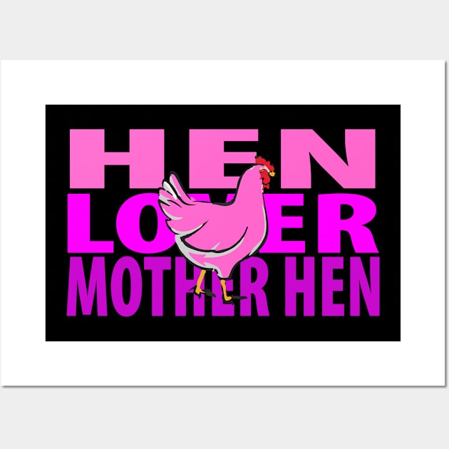 HEN LOVER MOTHER HEN Wall Art by jaz graphic t-shirts